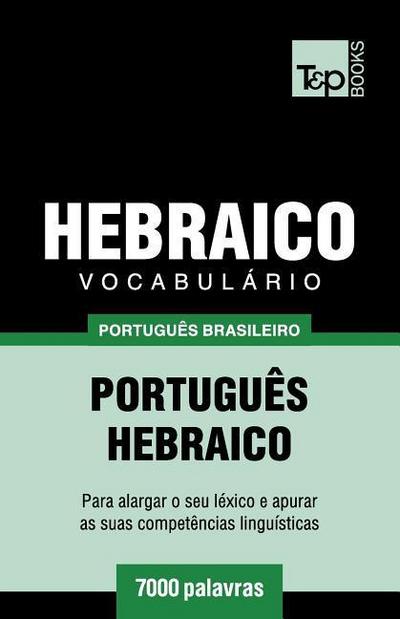 Vocabulário Português Brasileiro-Hebraico - 7000 palavras