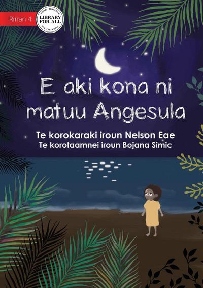Angesula Won’t Sleep - E aki kona ni matuu Angesula (Te Kiribati)