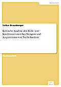 Kritische Analyse der Rolle von Kreditinstituten bei Mergers und Acquisitions von Nicht-Banken