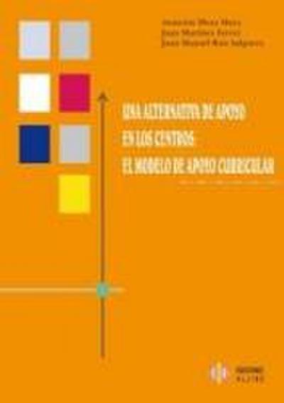 Una alternativa de apoyo en los centros : el modelo de apoyo curricular