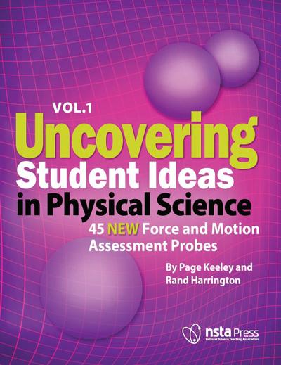 Uncovering Student Ideas in Physical Science, Volume 1
