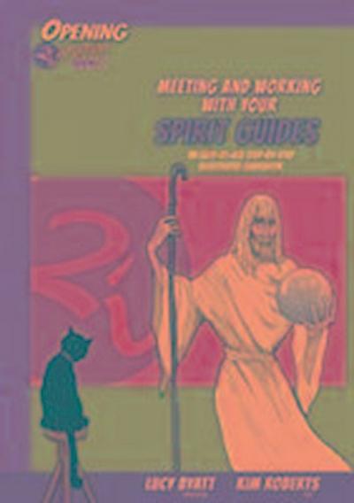 Meeting and Working with your Spirit Guides