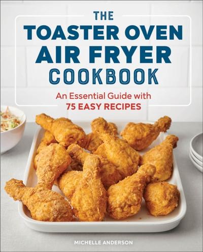 Toaster Oven Air Fryer Cookbook