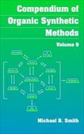 Compendium of Organic Synthetic Methods, Volume 9