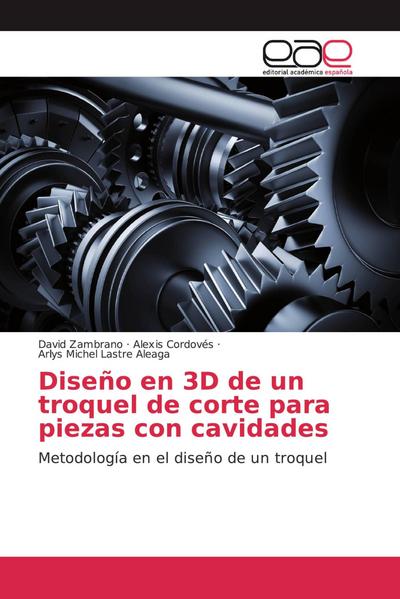 Diseño en 3D de un troquel de corte para piezas con cavidades