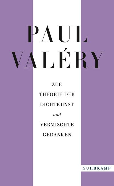 Paul Valéry: Zur Theorie der Dichtkunst und vermischte Gedanken