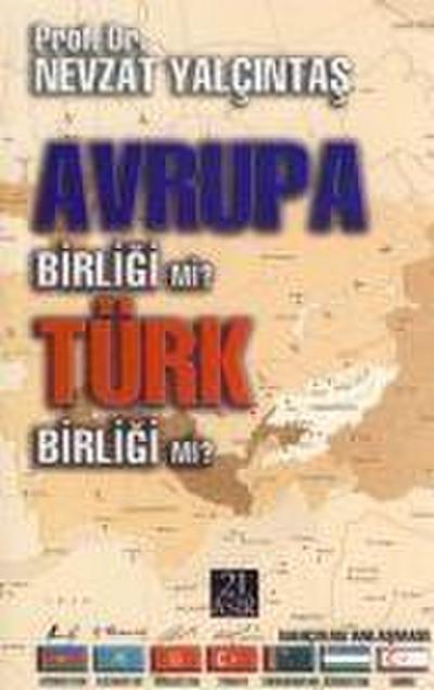 Avrupa Birligi mi Türk Birligi mi