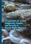 Perspectives on Justice, Indigeneity, Gender, and 
