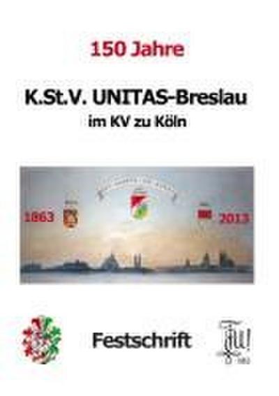 150 Jahre K.St.V. Unitas im KV zu Köln