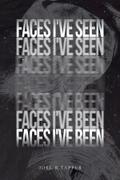 Faces I’ve Seen, Faces I’ve Been