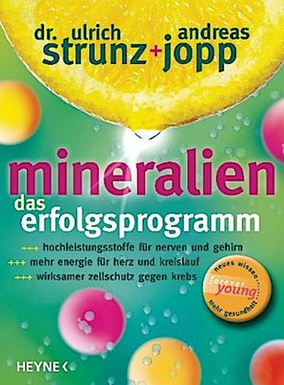 Mineralien, Das Erfolgsprogramm