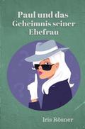 Paul und das Geheimnis seiner Ehefrau
