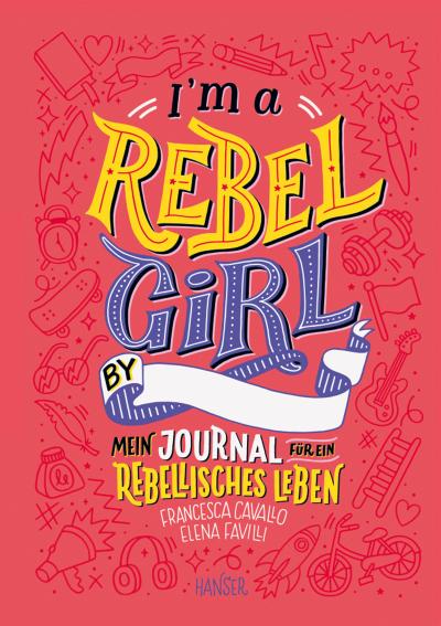 I’m a Rebel Girl - Mein Journal für ein rebellisches Leben