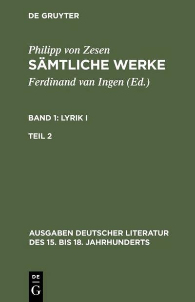 Philipp von Zesen: Sämtliche Werke. Lyrik I Lyrik I. Zweiter Teil