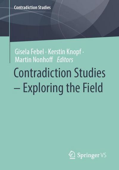 Contradiction Studies ¿ Exploring the Field