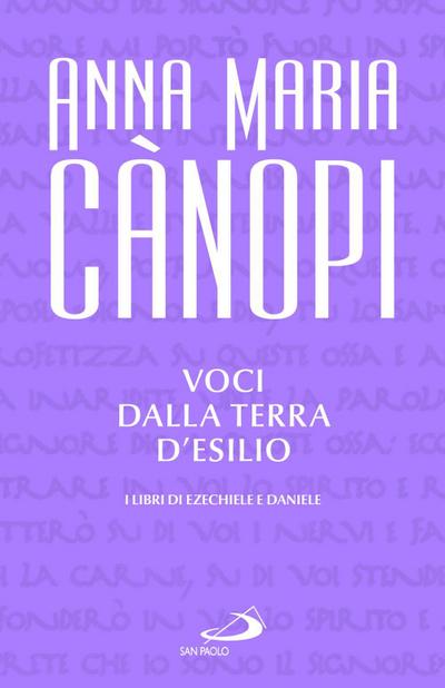 Voci dalla terra d’esilio. I libri di Ezechiele e Daniele