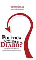 Política é coisa do diabo?