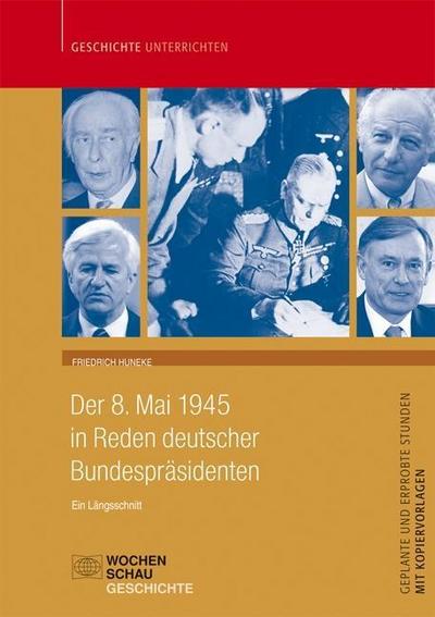 Der 8. Mai in Reden deutscher Bundespräsidenten, m. CD-ROM