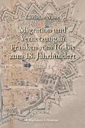 Migration und Vernetzung in Franken vom 16. bis zu