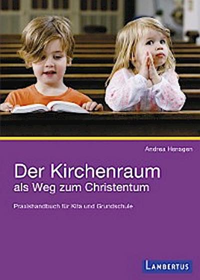 Der Kirchenraum als Weg zum Christentum