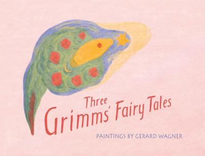 Three Grimms’ Fairy Tales