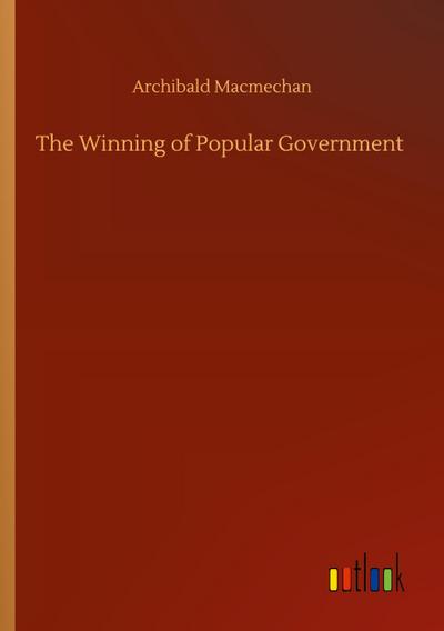 The Winning of Popular Government