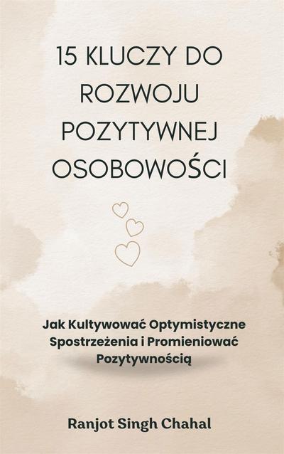 15 Kluczy do Rozwoju Pozytywnej Osobowości