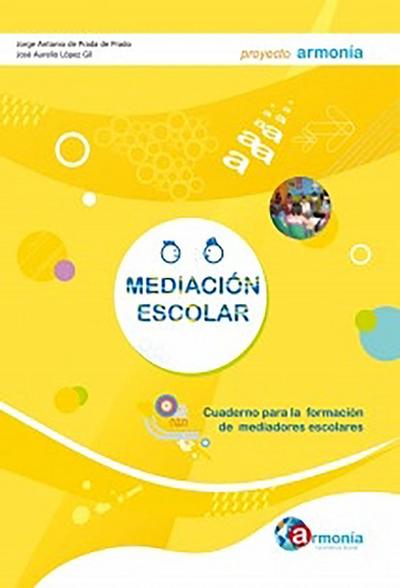 Mediación escolar : cuaderno para la formación de mediadores escolares