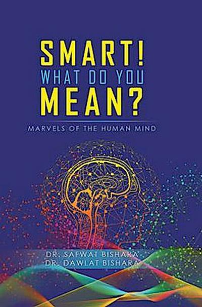SMART! WHAT DO YOU MEAN?