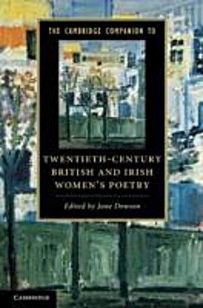 Cambridge Companion to Twentieth-Century British and Irish Women’s Poetry