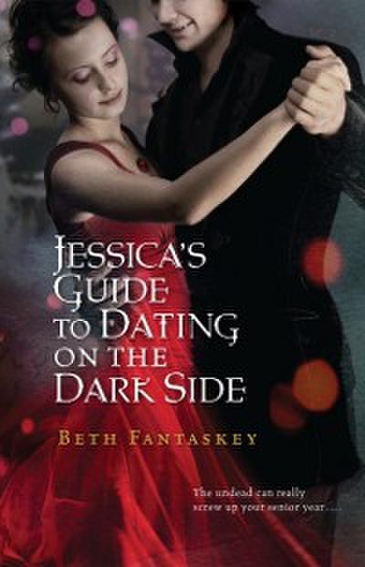 Jessica’s Guide to Dating on the Dark Side