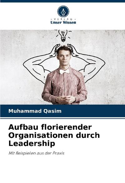 Aufbau florierender Organisationen durch Leadership
