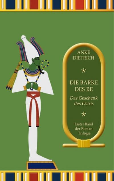 Die Barke des Re - Das Geschenk des Osiris