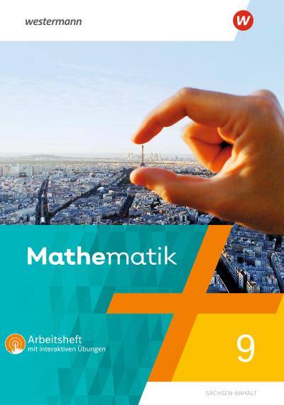 Mathematik 9. Arbeitsheft mit Lösungen und interaktiven Übungen. Sachsen-Anhalt - Ausgabe 2023 für Berlin, Brandenburg, Sachsen-Anhalt, Thüringen, 7. - 10. Schuljahr