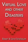 Virtual Love and other Disasters