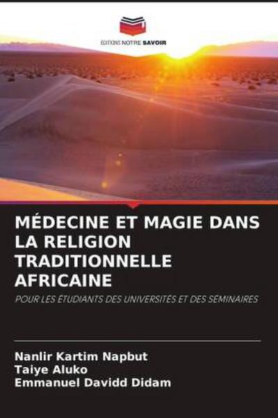 MÉDECINE ET MAGIE DANS LA RELIGION TRADITIONNELLE AFRICAINE