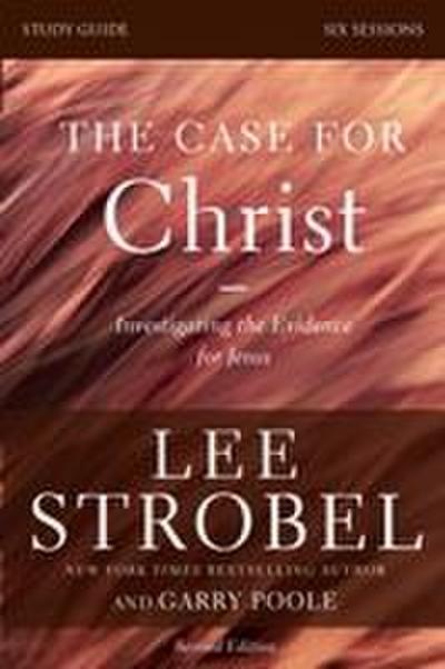 The Case for Christ Study Guide Revised Edition