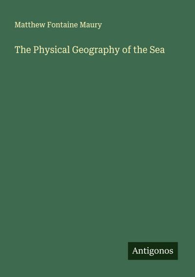 The Physical Geography of the Sea