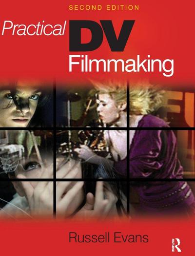 Practical DV Filmmaking