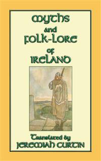 Myths and Folk-lore of Ireland