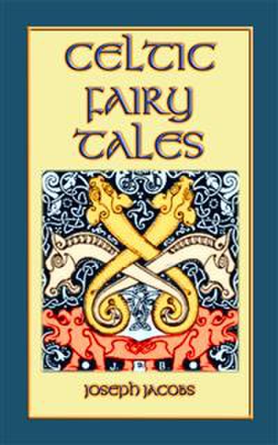 Celtic Fairy Tales - Classic Celtic Children’s Stories