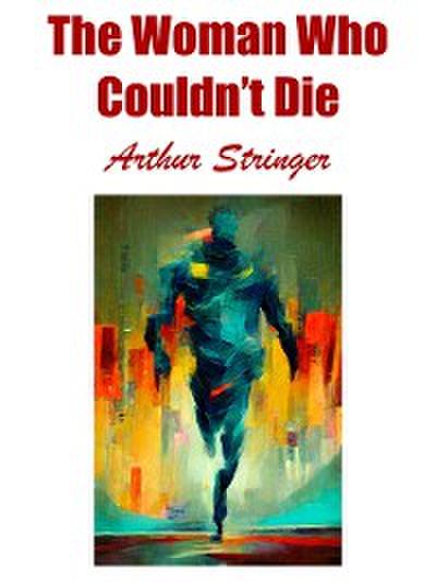 The Woman Who Couldn’t Die