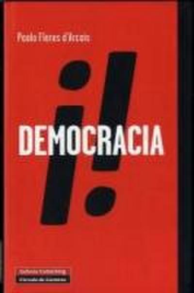 ¡Democracia! : libertad privada y libertad rebelde