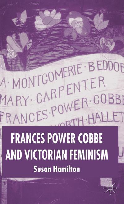 Frances Power Cobbe and Victorian Feminism