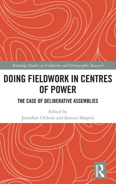 Doing Fieldwork in Centres of Power