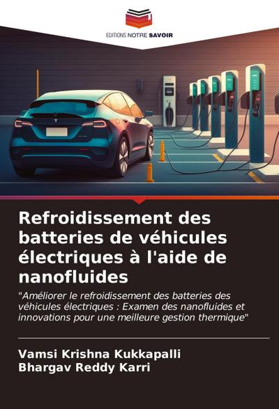 Refroidissement des batteries de véhicules électriques à l’aide de nanofluides