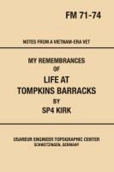 My Remembrances Of Life At Tompkins Barracks