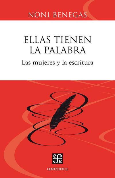 Ellas tienen la palabra : las mujeres y la escritura