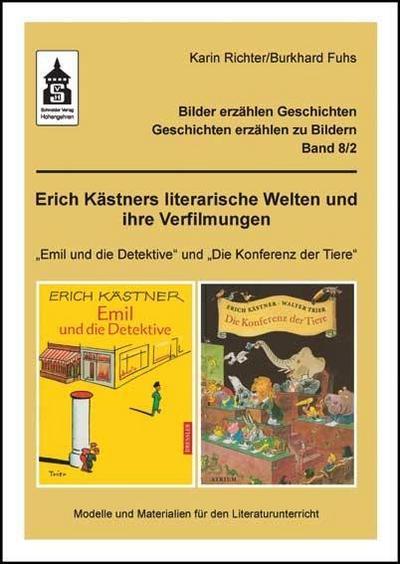 Erich Kästners literarische Welten und ihre Verfilmungen, m. CD-ROM