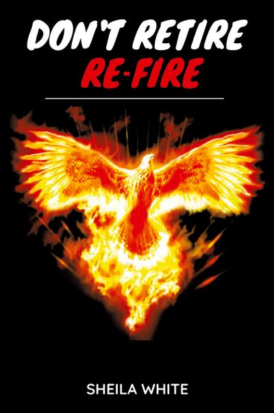 Don’t Retire Re-fire